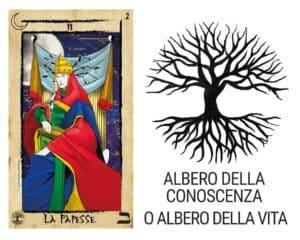 2 La Papessa, Albero della Conoscenza, Albero della Vita