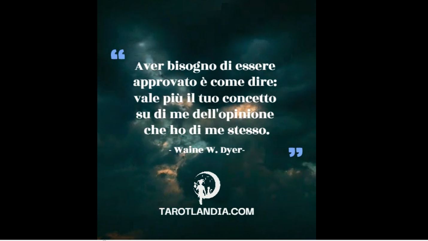 Aver bisogno di essere approvato Wayne Walter Dyer