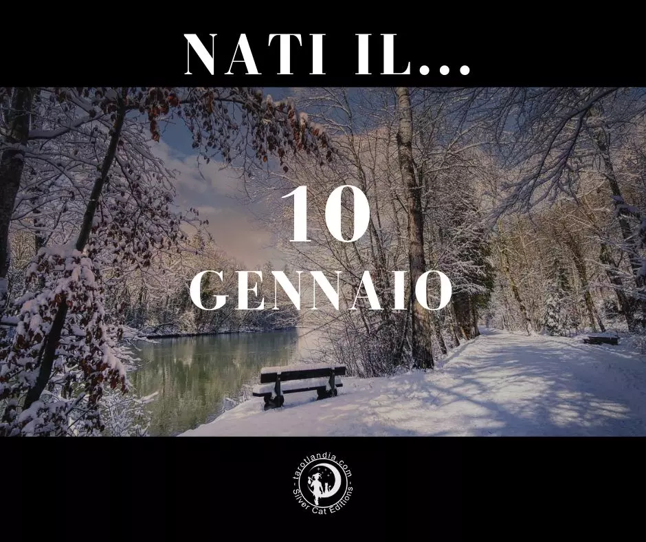 Nati il 10 Gennaio