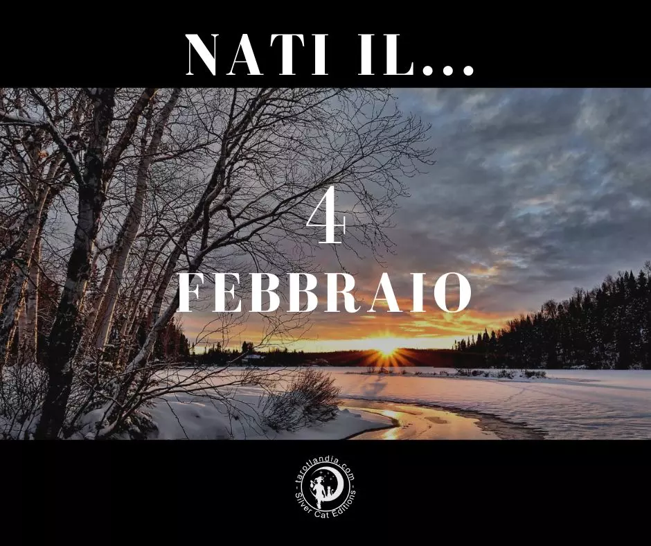 Nati il 4 Febbraio