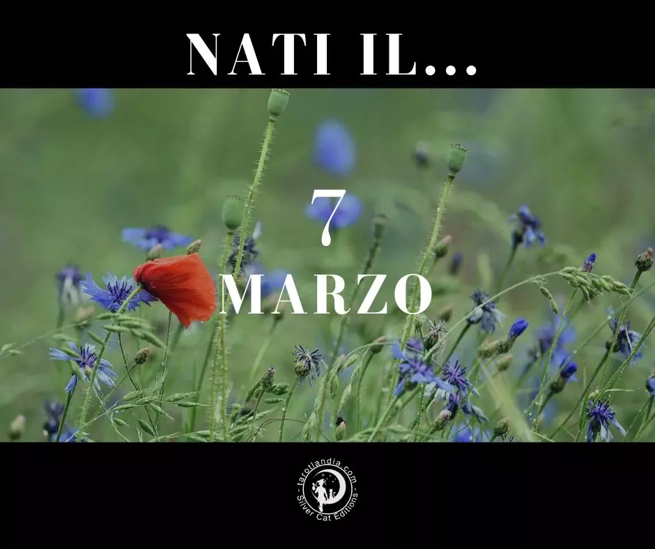 Nati il 7 Marzo