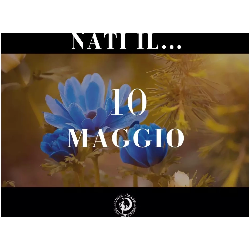 Nati il 10 Maggio