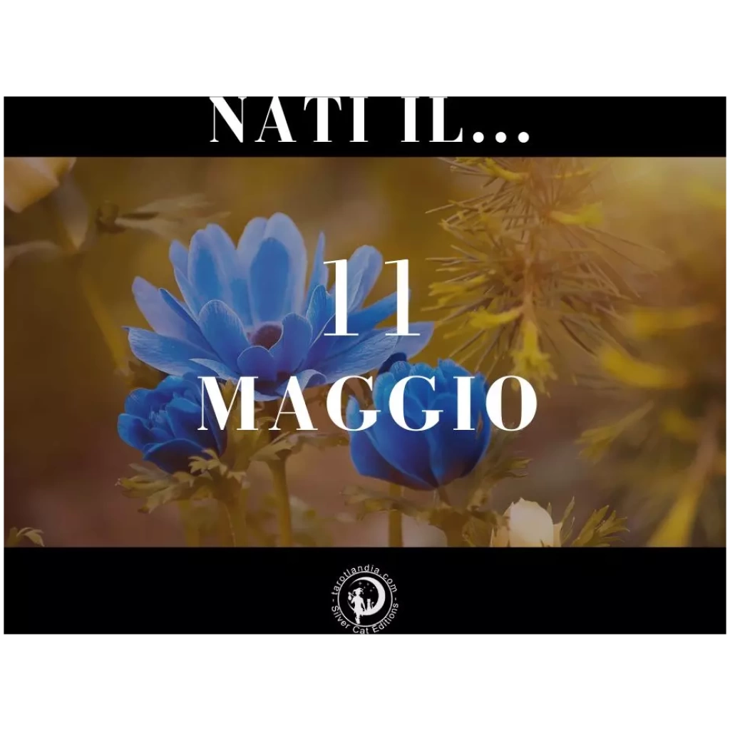 Nati il 11 Maggio