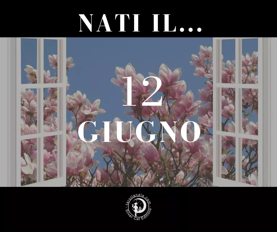 Nati il 12 Giugno