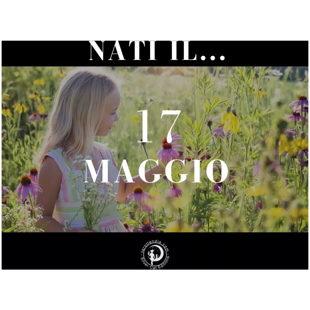 Nati il 17 Maggio