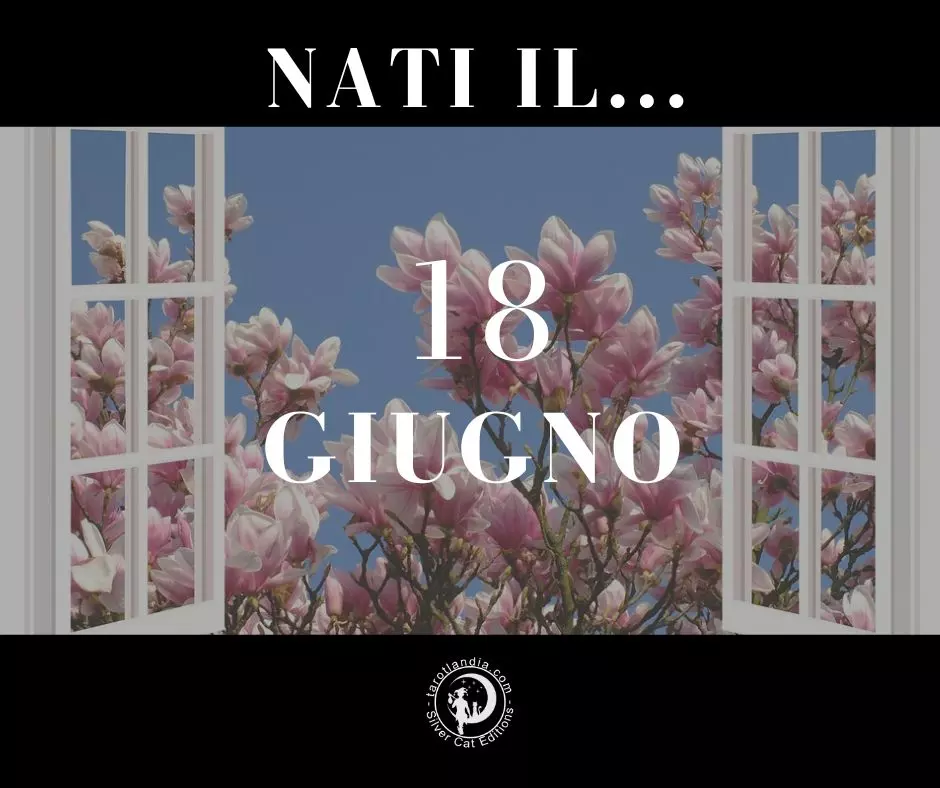 Nati il 18 Giugno