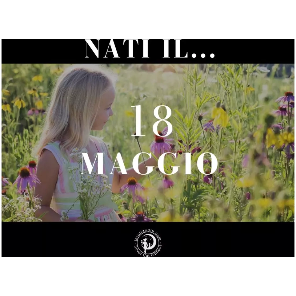 Nati il 18 Maggio