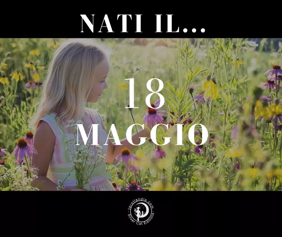 Nati il 18 Maggio