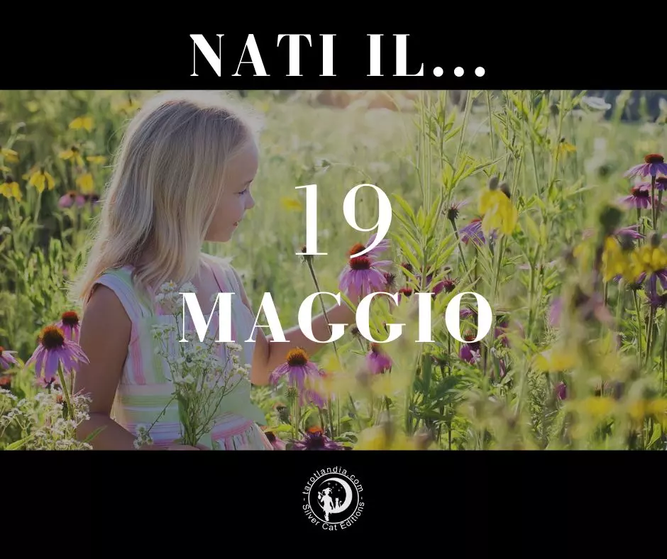 Nati il 19 Maggio