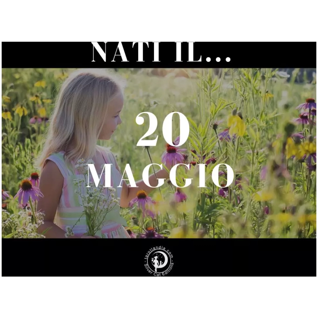 Nati il 20 Maggio