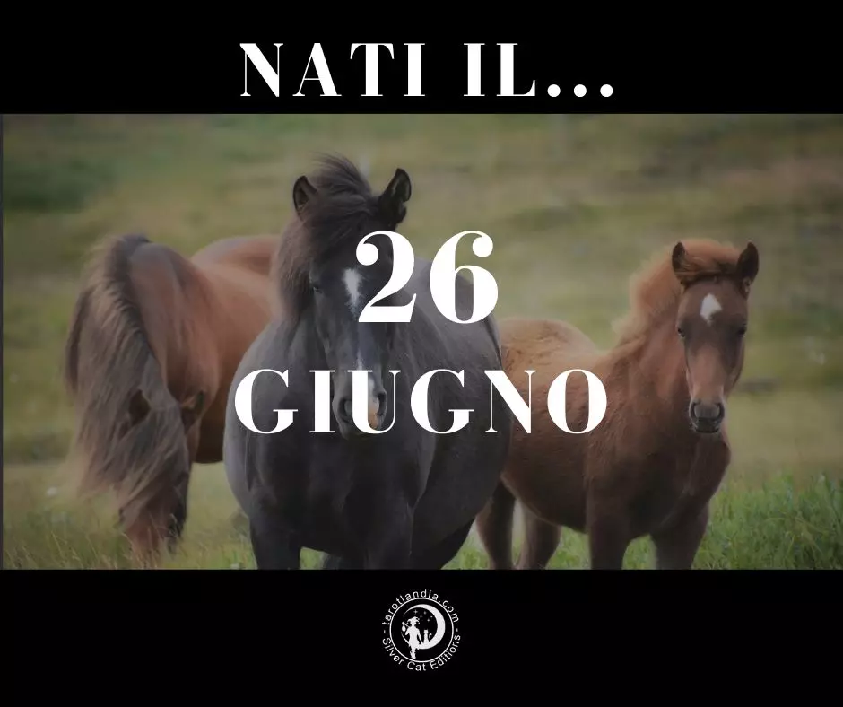 Nati il 26 Giugno