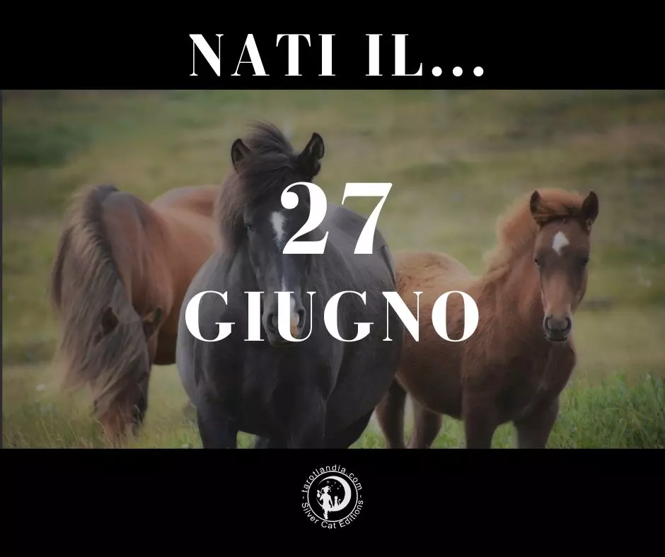 Nati il 27 Giugno