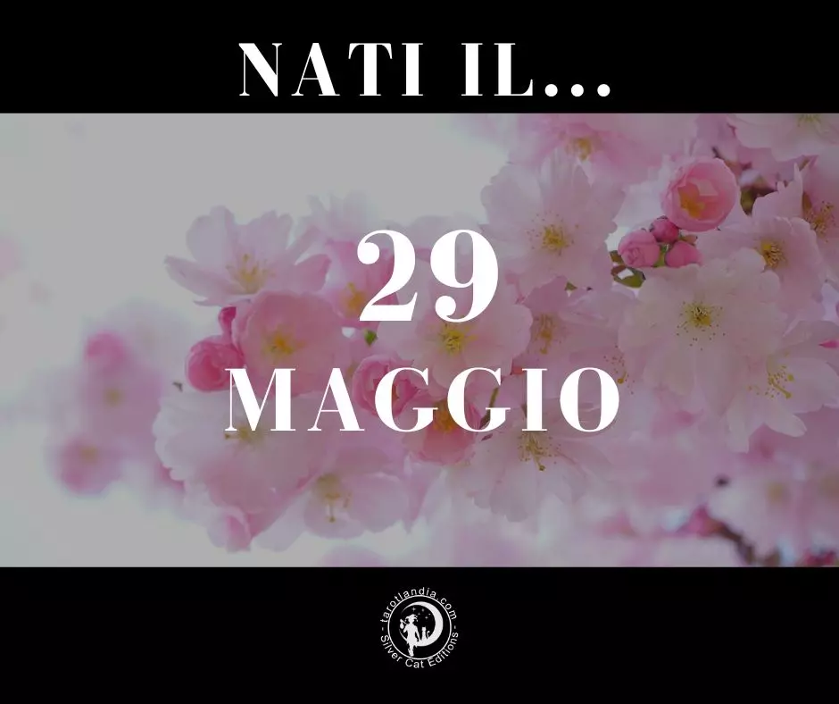 Nati il 29 Maggio