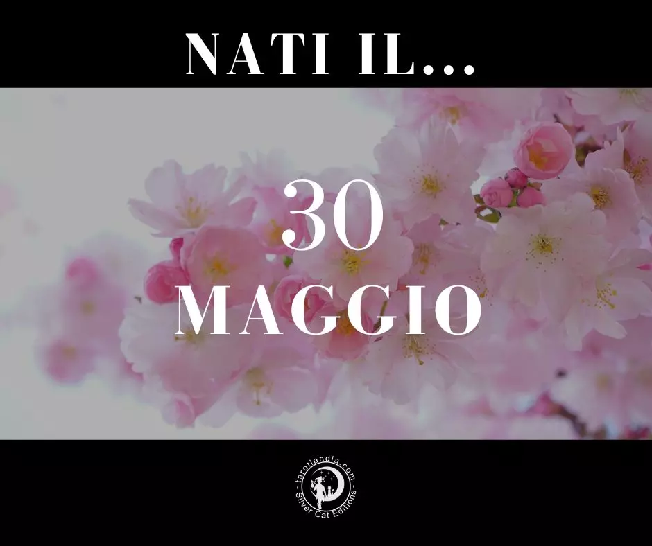 Nati il 30 Maggio