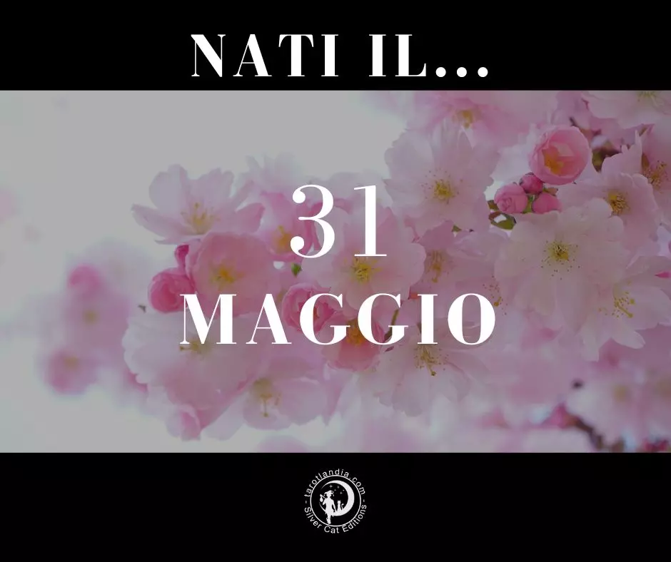 Nati il 31 Maggio