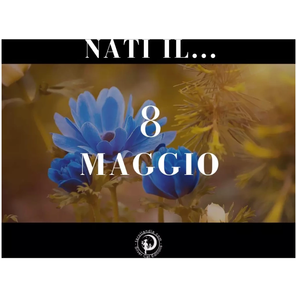 Nati il 8 Maggio