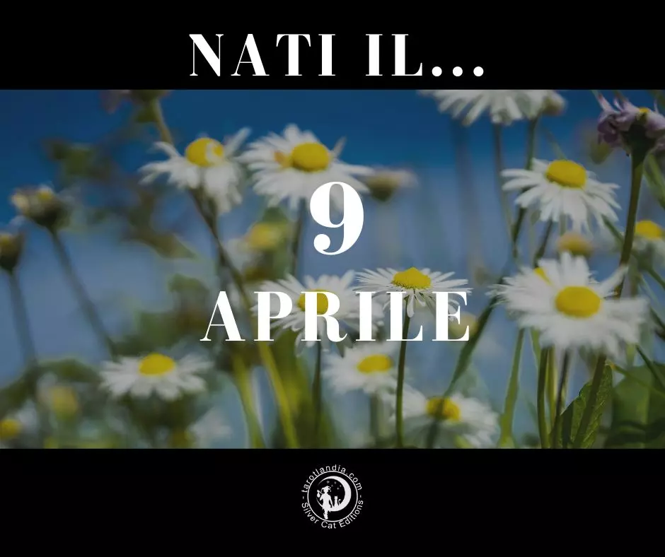 Nati il 9 Aprile