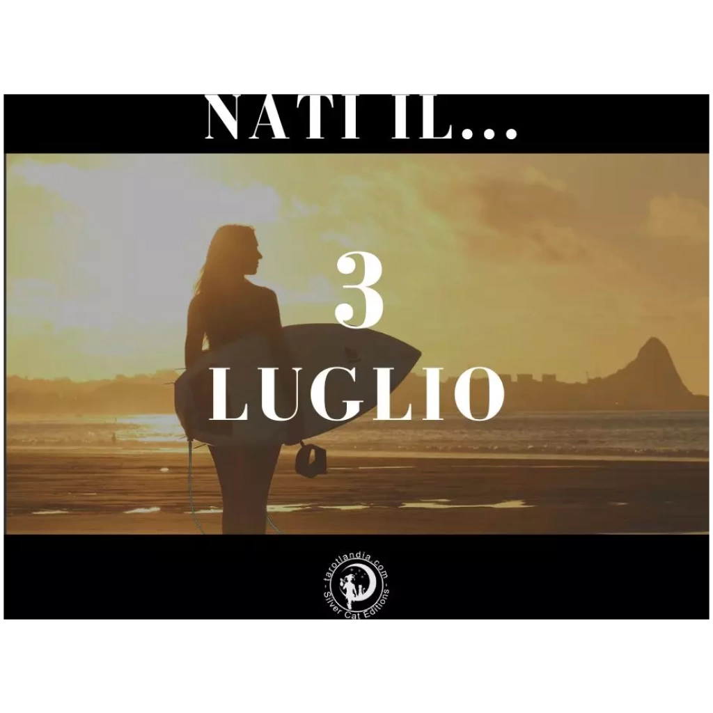 Nati il 3 Luglio